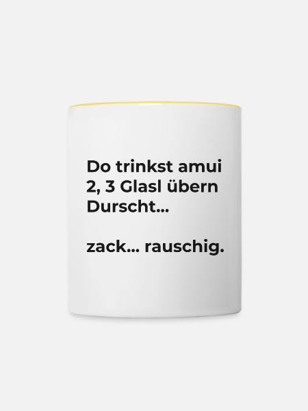 Trinkspruch - rauschig - Tasse zweifarbig - Weiß/Gelb