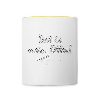 Dat is mein Oller Ruhrpott Dialekt Ruhrgebiet fun - Tasse zweifarbig - Weiß/Gelb - Vorne