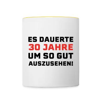 30. Geburtstag Spruch - Tasse zweifarbig - Weiß/Gelb - Vorne