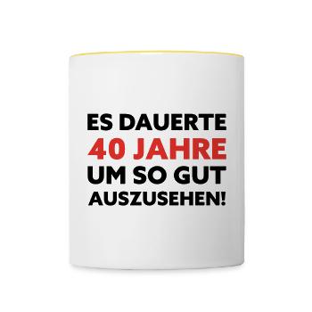 40. Geburtstag Spruch - Tasse zweifarbig - Weiß/Gelb - Vorne