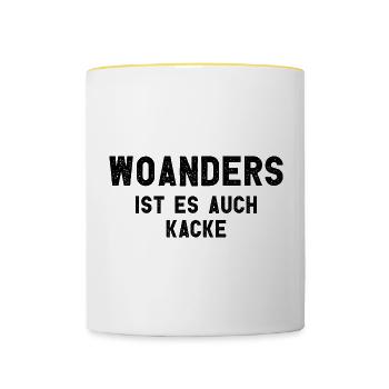 Woanders Ist Es Auch Kacke Arbeit - Tasse zweifarbig - Weiß/Gelb - Vorne