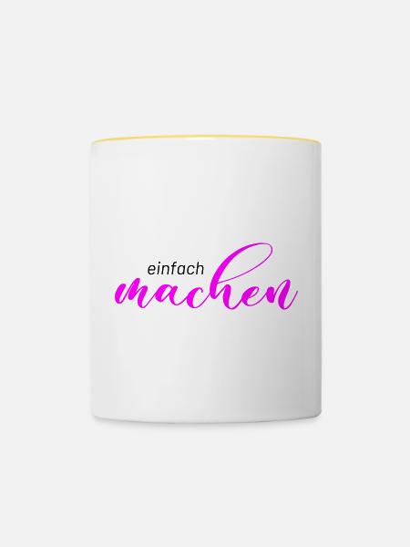 Spruch: einfach machen - Tasse zweifarbig - Weiß/Gelb