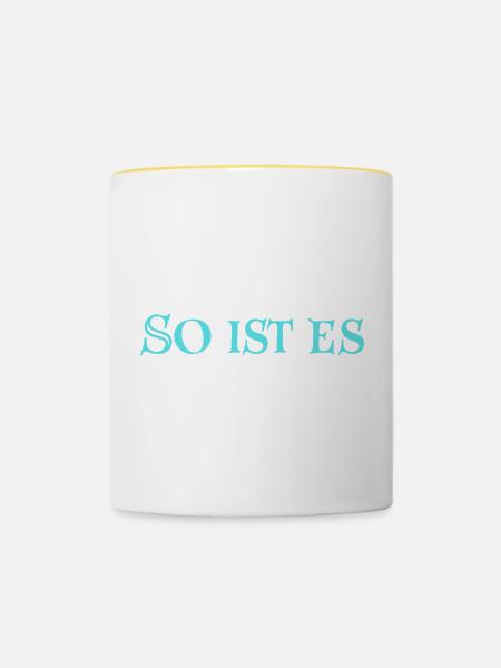 So ist es - Tasse zweifarbig - Weiß/Gelb