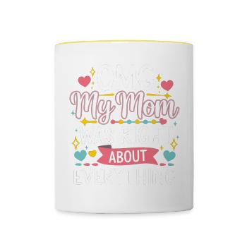 OMG My Mom Was Right About Everything 12 - Tasse zweifarbig - Weiß/Gelb - Vorne