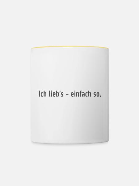 Ich lieb’s – einfach so. - Tasse zweifarbig - Weiß/Gelb