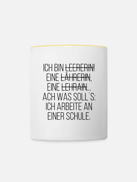 Ich bin Lehrerin - Tasse zweifarbig - Weiß/Gelb