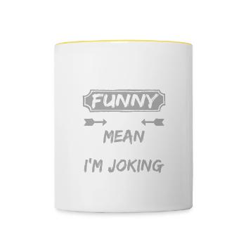 I'm really funny, I'm just wrong and people think - Mug contrasté - blanc/jaune - Devant