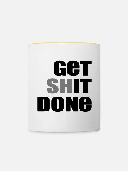 Get Shit Done - Tasse zweifarbig - Weiß/Gelb
