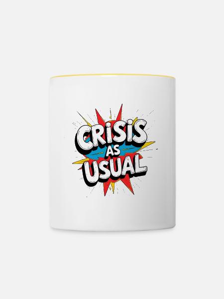 Crisis as Usual - Tasse zweifarbig - Weiß/Gelb