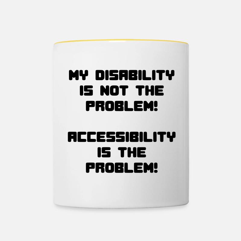 Meine Behinderung ist nicht das Problem # - Tasse zweifarbig - Weiß/Gelb
