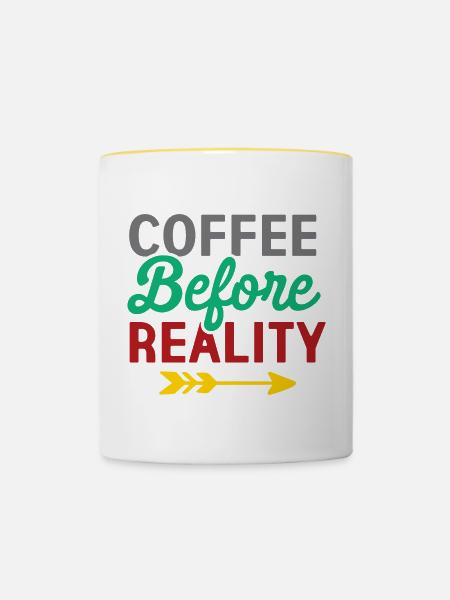 Kaffee vor der Realität - Tasse zweifarbig - Weiß/Gelb