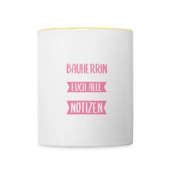 Bauherrin Notizen Richtfest Husbau - Tasse zweifarbig - Weiß/Gelb - Vorne