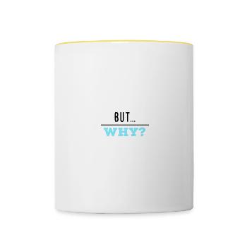 But Why? - Tasse zweifarbig - Weiß/Gelb - Vorne