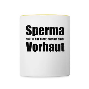 Sperma Die Tür Auf Nicht Dass Da Einer Vorhaut - Tasse zweifarbig - Weiß/Gelb - Vorne