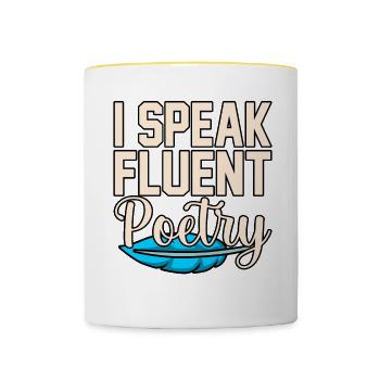 Ich Spreche Fließend Poesie Dichter Gedichte - Tasse zweifarbig - Weiß/Gelb - Vorne