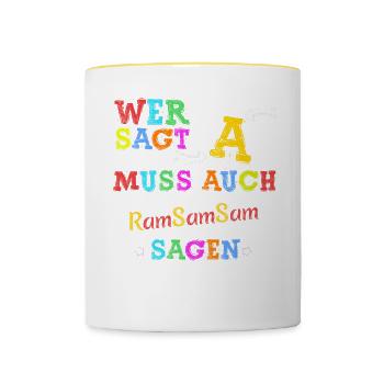 Wer A sagt muss auch Ramsamsam sagen Kinderlied - Tasse zweifarbig - Weiß/Gelb - Vorne