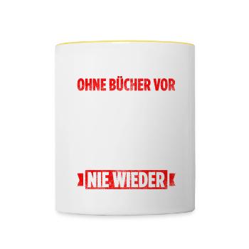 Stell Dir Ein Leben Ohne Bücher Vor Nie Wieder - Tasse zweifarbig - Weiß/Gelb - Vorne