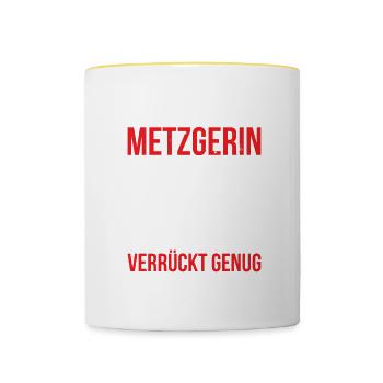 Stark Genug Um Eine Metzgerin Zu Sein Verrückt - Tasse zweifarbig - Weiß/Gelb - Vorne