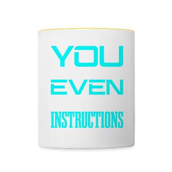 Vous ne pouviez pas me gérer même avec les instructions 2 - Mug contrasté - blanc/jaune - Devant