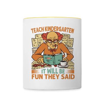 Teach Kindergarten It Will Be Fun They Said - Coff - Contrasting Mug - white/yellow - Front