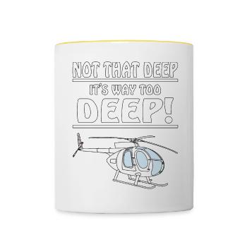 HELICOPTER NOT THAT DEEP - Contrasting Mug - white/yellow - Front