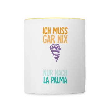 Ich Muss Gar Nix Ich Muss Nur Nach La Palma - Tasse zweifarbig - Weiß/Gelb - Vorne