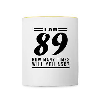 I am 89 – 89th birthday gift - Contrasting Mug - white/yellow - Front