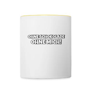 Ohne Schokolade ohne mich Schokoladenspruch Witz - Tasse zweifarbig - Weiß/Gelb - Vorne