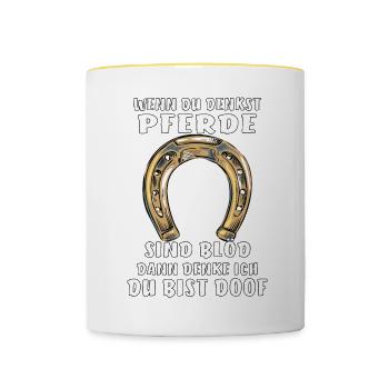 WENN DU DENKST PFERDE - Tasse zweifarbig - Weiß/Gelb - Vorne