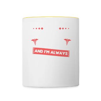 Je suis infirmière pédiatrique et j’ai toujours raison - Mug contrasté - blanc/jaune - Devant