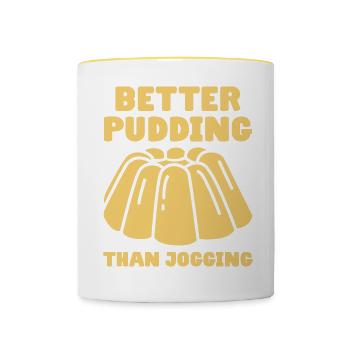 Better Pudding Than Jogging - Custard - Contrasting Mug - white/yellow - Front