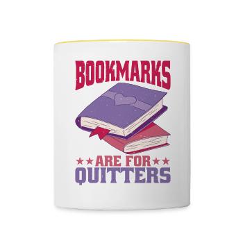 Bookmarks Are For Quitters 2 - Tasse zweifarbig - Weiß/Gelb - Vorne