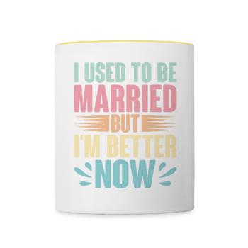 I Used To Be Married But I'm Better Now 2 - Tasse zweifarbig - Weiß/Gelb - Vorne