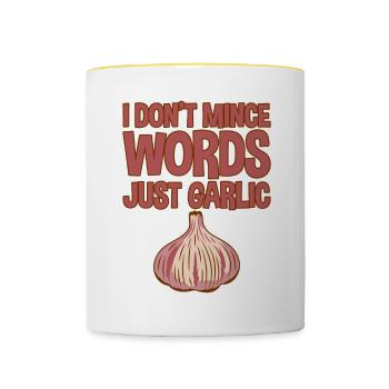 I Don't Mince Words, Just Garlic 4 - Contrasting Mug - white/yellow - Front