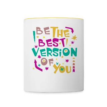 BE THE BEST VERSION OF YOU - Contrasting Mug - white/yellow - Front
