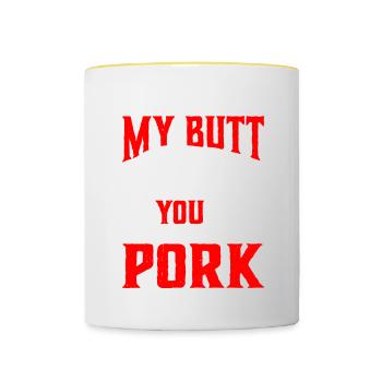 If You Rub My Butt, You Can Pull My Pork 6 - Contrasting Mug - white/yellow - Front