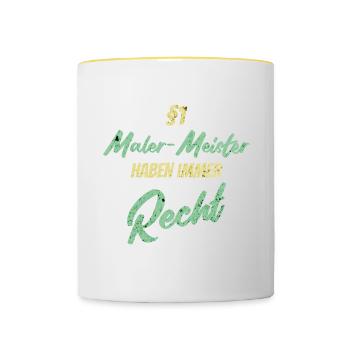 §1 Maler-Meister haben immer Recht - Tasse zweifarbig - Weiß/Gelb - Vorne