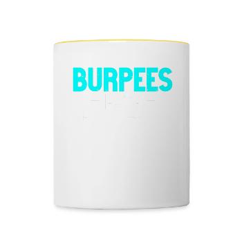 Burpee Workout Gym Quotes Burpees Hate You Too - Contrasting Mug - white/yellow - Front