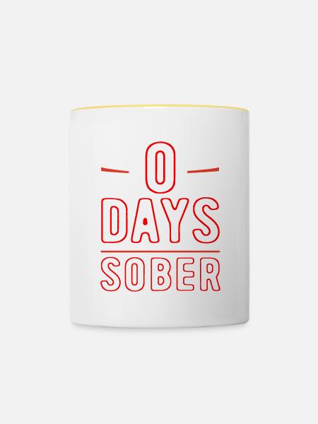 0 Days Sober 2 - Tasse zweifarbig - Weiß/Gelb