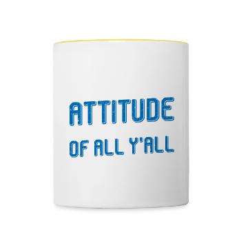 N’ayez pas d’attitude, j’en ai juste marre de tous Yall3 - Mug contrasté - blanc/jaune - Devant