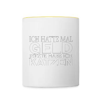 Ich hatte mal Geld, jetzt Katzen - Tasse zweifarbig - Weiß/Gelb - Vorne