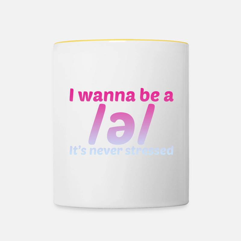 I want to be a schwa, it's never stressed 2 - Contrasting Mug - white/yellow