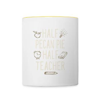 Half Pecan Pie Half Teacher Funny Professor Humor - Contrasting Mug - white/yellow - Front