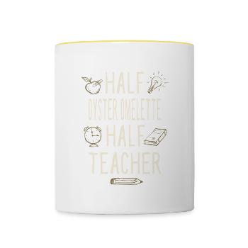 Half Oyster Omelette Half Teacher Funny Professor - Contrasting Mug - white/yellow - Front