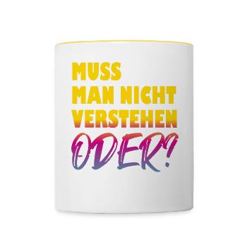 Lustige Sprüche in Deutsch - Tasse zweifarbig - Weiß/Gelb - Vorne