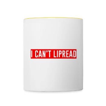 Please Be Patient, I Can't Lipread Your Mask - Tasse zweifarbig - Weiß/Gelb - Vorne