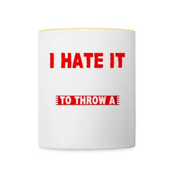 I Hate It When I Have To Be Nice To Someone 2 - Tasse zweifarbig - Weiß/Gelb - Vorne
