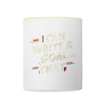 I Can Write A Goal For That 10 - Contrasting Mug - white/yellow - Front
