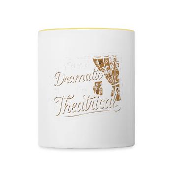 I'm Not Dramatic, I'm Theatrical 49 - Tasse zweifarbig - Weiß/Gelb - Vorne