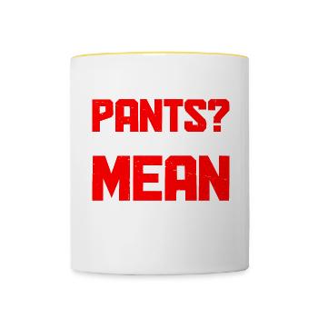 Pantalon? Vous voulez dire les prisons pour les jambes 27 - Mug contrasté - blanc/jaune - Devant